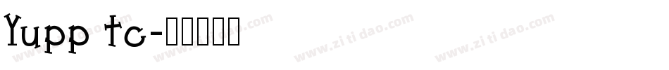 Yupp tc字体转换
